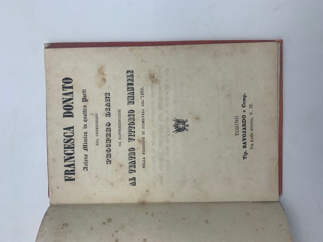 Francesca Donato. Azione mimica in quattro parti del coreografo Prospero Diani da rappresentarsi al Teatro Vittorio Emanuele nella stagione di primavera del 1862